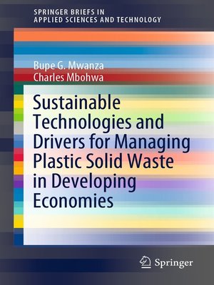 cover image of Sustainable Technologies and Drivers for Managing Plastic Solid Waste in Developing Economies